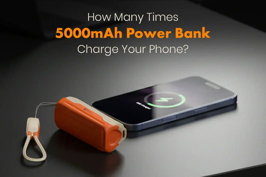 How Many Times 5000mAh Power Bank Charges Your Phone? Know in Detail