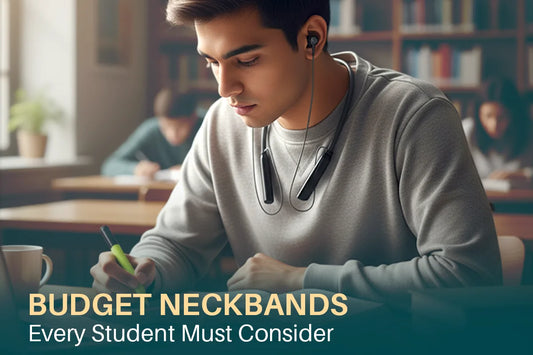 Best Budget Neckbands Every Student Must Consider