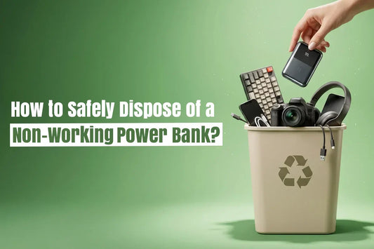How to Safely Dispose of a Non-Working Power Bank?