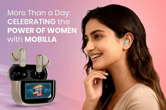 More Than a Day: Celebrating the Power of Women with Mobilla